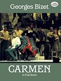 Bizet, Georges: Carmen: In Full Score Bizet, Georges: Carmen: In Full Score