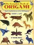 Lang, Robert J.MacEy, Robin: The Complete Book of Origami: Step-By-Step Instructions in over 1000 Diagrams/37 Original Models Lang, Robert J.MacEy, Robin: The Complete Book of Origami: Step-By-Step Instructions in over 1000 Diagrams/37 Original Models