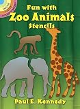 Kennedy, Paul E.: Fun With Zoo Animals Stencils