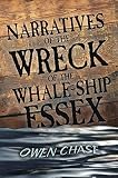Chase, Owen: Narratives of the Wreck of the Whale-Ship Essex Chase, Owen: Narratives of the Wreck of the Whale-Ship Essex