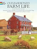 Smith, A. G.: Old-Fashioned Farm Life Coloring Book: Nineteenth-Century Activities on the Firestone Farm at Greenfield Village Smith, A. G.: Old-Fashioned Farm Life Coloring Book: Nineteenth-Century Activities on the Firestone Farm at Greenfield Village