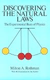 Rothman, Milton A.: Discovering the Natural Laws: The Experimental Basis of Physics