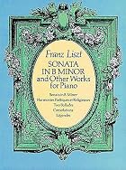 Sonata in B Minor and Other Works for Piano&hellip;
