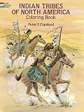 Copeland, Peter F.: Indian Tribes of North America Coloring Book Copeland, Peter F.: Indian Tribes of North America Coloring Book
