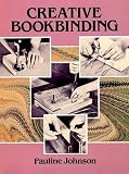 Johnson, Pauline: Creative Bookbinding Johnson, Pauline: Creative Bookbinding