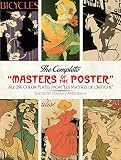 Appelbaum, Stanley: The Complete Masters of the Poster: All 256 Color Plates from Les Maitred De L'Affiche