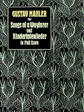 Mahier, Gustav: Songs of a Wayfarer and Kinder-Totenlieder in Full Score