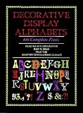 Solo, Dan X.: Decorative Display Alphabets: 100 Complete Fonts
