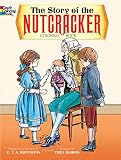Hoffmann, E.T.A.: The Story of the Nutcracker Coloring Book Hoffmann, E.T.A.: The Story of the Nutcracker Coloring Book