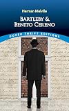 Melville, Herman: Bartleby and Benito Cereno Melville, Herman: Bartleby and Benito Cereno