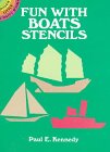 Kennedy, Paul: Fun With Boats Stencils