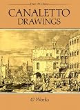 Canaletto: Canaletto Drawings: 47 Works Canaletto: Canaletto Drawings: 47 Works