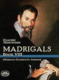 Monteverdi, Claudio: Madrigals: Book VIII Monteverdi, Claudio: Madrigals: Book VIII