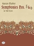 Mahler, Gustav: Symphonies Nos. 5 & 6 in Full Score