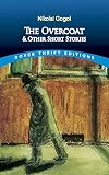 Gogol, Nikolai Vasilevich: The Overcoat and Other Short Stories Gogol, Nikolai Vasilevich: The Overcoat and Other Short Stories