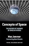 Jammer, Max: Concepts of Space: The History of Theories of Space in Physics