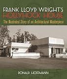 Hoffmann, Donald: Frank Lloyd Wright's Hollyhock House