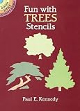 Kennedy, Paul E.: Fun With Trees Stencils Kennedy, Paul E.: Fun With Trees Stencils