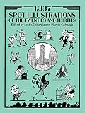 Cabarga, Leslie: 1,337 Spot Illustrations of the Twenties and Thirties