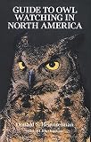 Heintzelman, Donald S.: Guide to Owl Watching in North America Heintzelman, Donald S.: Guide to Owl Watching in North America