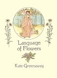 Greenaway, Kate: Language of Flowers