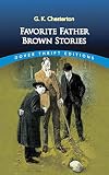 Favorite Father Brown Stories (0486275450) by Chesterton, G. K. Chesterton, G. K.: Favorite Father Brown Stories