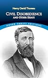 Thoreau, Henry David: Civil Disobedience and Other Essays Thoreau, Henry David: Civil Disobedience and Other Essays
