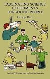 Barr, George: Fascinating Science Experiments for Young People Barr, George: Fascinating Science Experiments for Young People