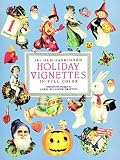 Grafton, Carol Belanger: 381 Old-Fashioned Holiday Vignettes in Full Color Grafton, Carol Belanger: 381 Old-Fashioned Holiday Vignettes in Full Color
