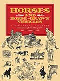 Grafton, Carol Belanger: Horses and Horse-Drawn Vehicles: A Pictorial Archive Grafton, Carol Belanger: Horses and Horse-Drawn Vehicles: A Pictorial Archive