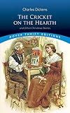 Dickens, Charles: The Cricket on the Hearth and Other Christmas Stories