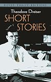 Dreiser, Theodore: Short Stories Dreiser, Theodore: Short Stories