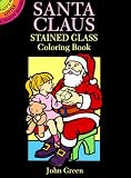 Green, John: Santa Claus Stained Glass Coloring Book Green, John: Santa Claus Stained Glass Coloring Book