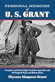 Grant, Ulysses S.: Personal Memoirs of U. S. Grant Grant, Ulysses S.: Personal Memoirs of U. S. Grant