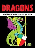 Green, John: Dragons Stained Glass Coloring Book Green, John: Dragons Stained Glass Coloring Book