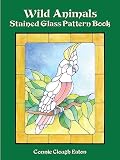 Eaton, Connie Clough: Wild Animals Stained Glass Pattern Book Eaton, Connie Clough: Wild Animals Stained Glass Pattern Book