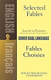 LA Fontaine, Jean De: Selected Fables = Fables Choisies: A Dual-Language Book LA Fontaine, Jean De: Selected Fables = Fables Choisies: A Dual-Language Book
