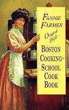 Farmer, Fannie Merritt: Original 1896 Boston Cooking-School Cook Book Farmer, Fannie Merritt: Original 1896 Boston Cooking-School Cook Book