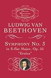 Beethoven, Ludwig Van: Symphony No. 3 in E-Flat Major, Op. 55 "Eroica" Beethoven, Ludwig Van: Symphony No. 3 in E-Flat Major, Op. 55 "Eroica"