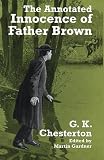 Gardner, Martin: The Annotated Innocence of Father Brown Gardner, Martin: The Annotated Innocence of Father Brown