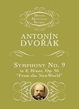 Dvorak, Antonin: Symphony No. 9 in E Minor, Op. 95 ("from the New World") Dvorak, Antonin: Symphony No. 9 in E Minor, Op. 95 ("from the New World")