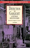 Greene, Douglas G.: Detection by Gaslight Greene, Douglas G.: Detection by Gaslight