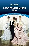 Wilde, Oscar: Lady Windermere's Fan Wilde, Oscar: Lady Windermere's Fan