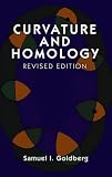 Goldberg, Samuel I.: Curvature and Homology Goldberg, Samuel I.: Curvature and Homology