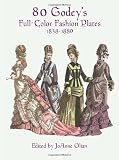 Olian, Joanne: 80 Godey's Full-Color Fashion Plates 1838-1880 Olian, Joanne: 80 Godey's Full-Color Fashion Plates 1838-1880