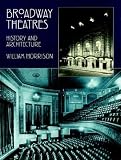 Morrison, William: Broadway Theatres: History and Architecture Morrison, William: Broadway Theatres: History and Architecture