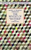 Freeman, Mary E. Wilkins: The Revolt of "Mother" and Other Stories Freeman, Mary E. Wilkins: The Revolt of "Mother" and Other Stories