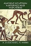 Harris, J. R.: Ancient Egyptian Materials and Industries Harris, J. R.: Ancient Egyptian Materials and Industries