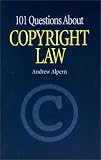 Alpern, Andrew: 101 Questions About Copyright Law Alpern, Andrew: 101 Questions About Copyright Law