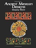Mirow, Gregory: Ancient Mexican Designs Mirow, Gregory: Ancient Mexican Designs